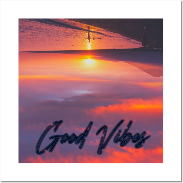 Good Vibes by BS Wall Art by bodyinsurf